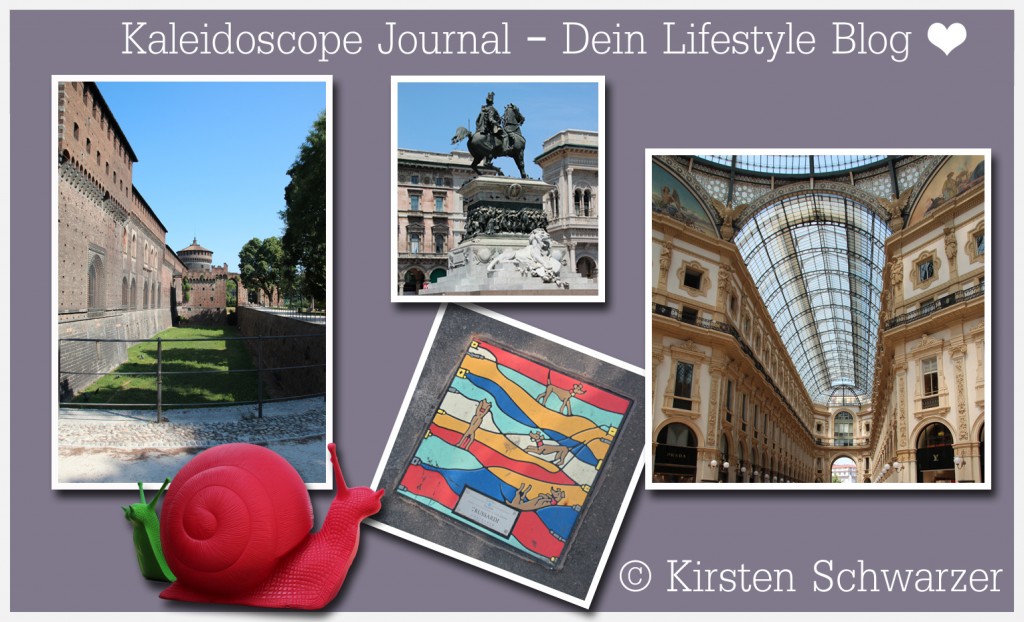 Ein Urlaub in Bella Italia: Ein Wochenende in der Modemetropole Mailand, www.kaleidoscope-journal.de, Kirsten Schwarzer