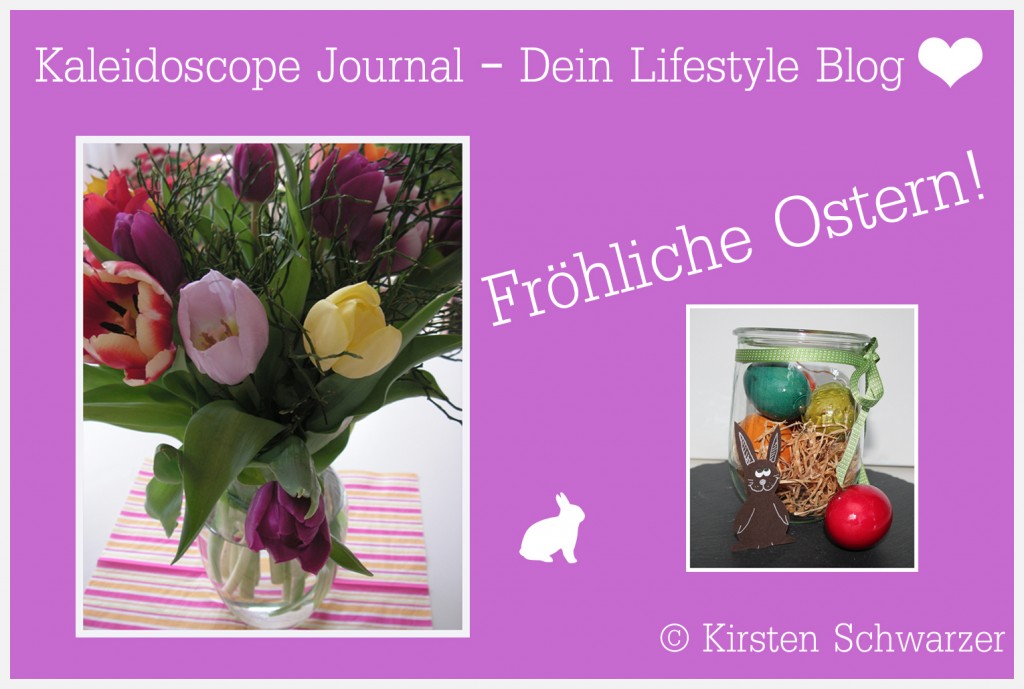 Fröhliche Ostern! www.kaleidoscope-journal.de, Kirsten Schwarzer